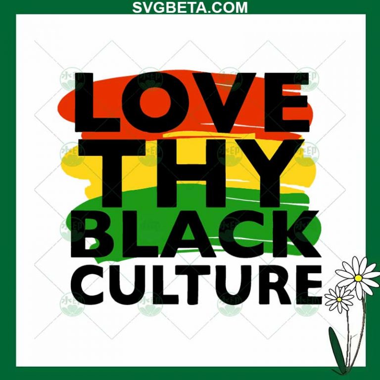 Love Thy Black Culture Svg