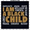 I Am A Black Child Svg