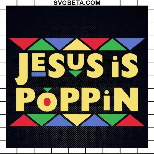 Jesus Is Poppin SVG