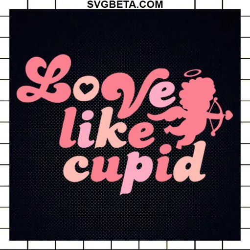 Love Like Cupid SVG