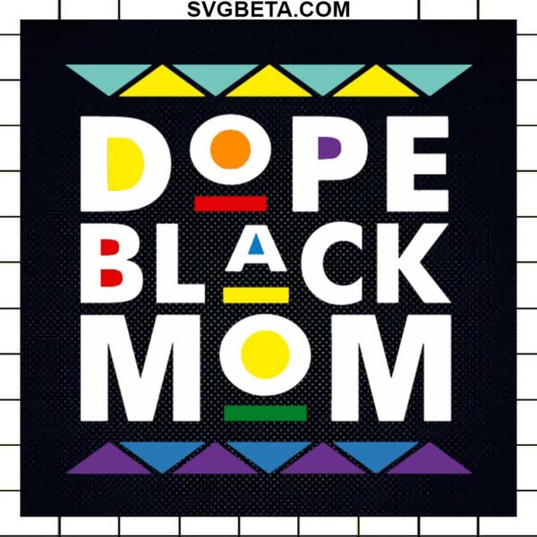 Dope Black Mom SVG