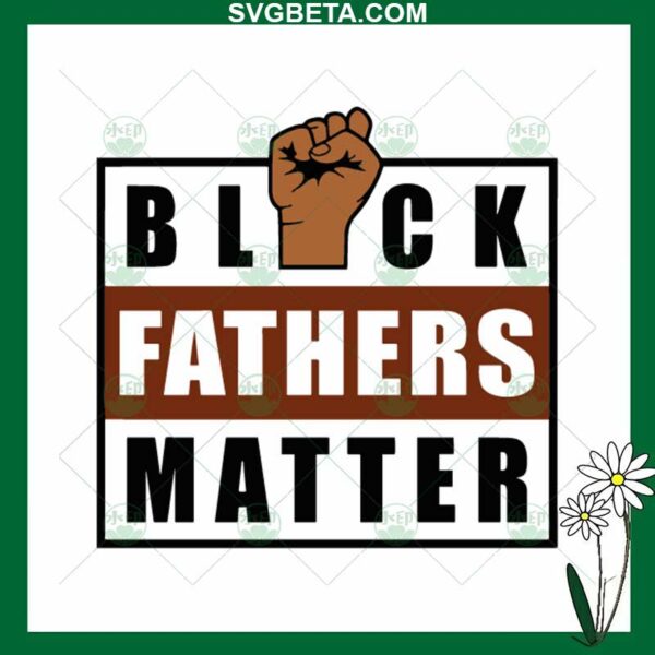 Black Fathers Matter SVG