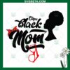 Dope Black Mom SVG