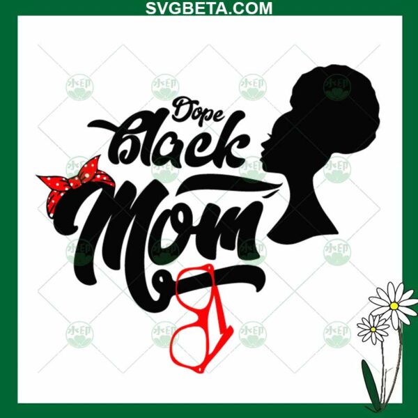 Dope Black Mom SVG