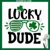 Lucky Dude St Patricks Day Svg
