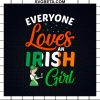 Everyone Loves An Irish Girl Svg