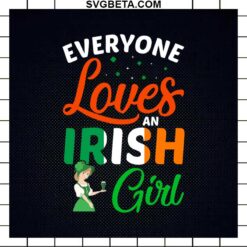 Everyone Loves An Irish Girl SVG