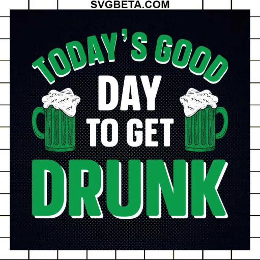 Good Day To Get Drunk Patricks Day Svg