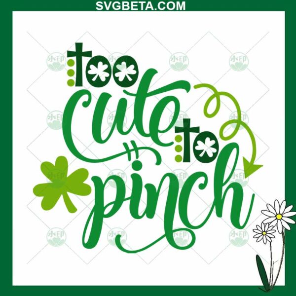 Too cute to pinch patrick day SVG