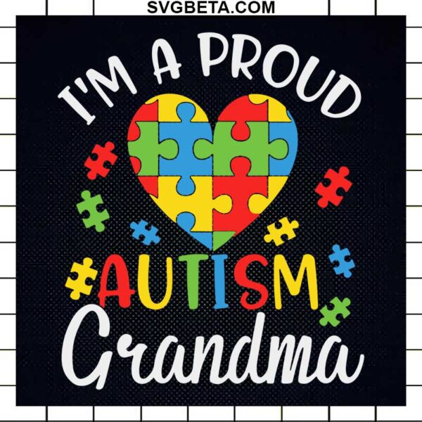 I'm A Proud Autism Grandma SVG
