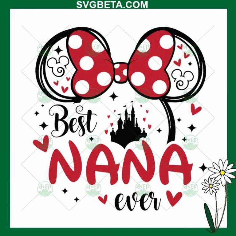 Disney Minnie Best Nana Ever SVG, Disney Best Nana SVG