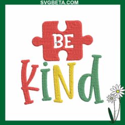 Be Kind Autism Awareness Embroidery Design