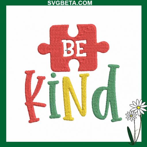 Be Kind Autism Awareness Embroidery Design