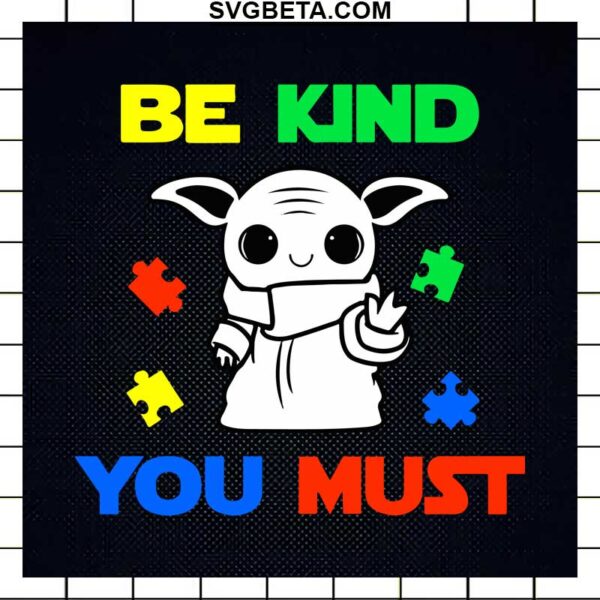 Autism Be Kind Baby Yoda SVG