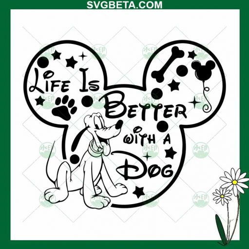 Life Is Better With Dogs Mickey Ears SVG