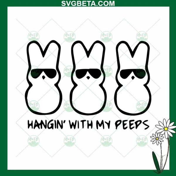 Easter Hangin With My Peeps SVG