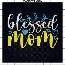 Blessed Mom Embroidery Design