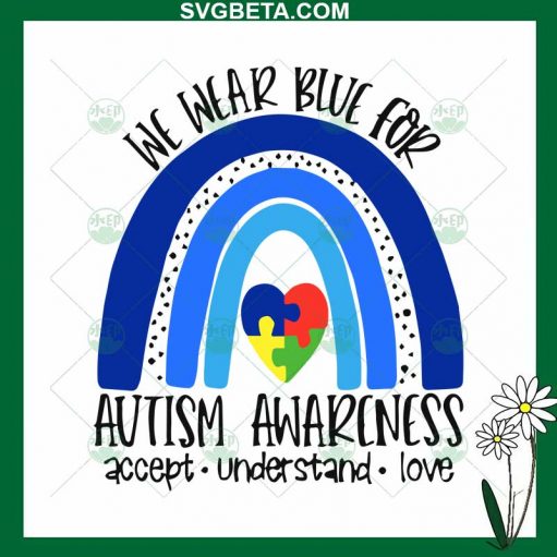 We Were Blue For Autism Awareness Rainbow SVG