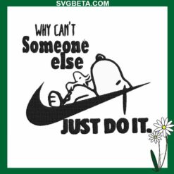 Why can't someone else just do it snoopy embroidery design
