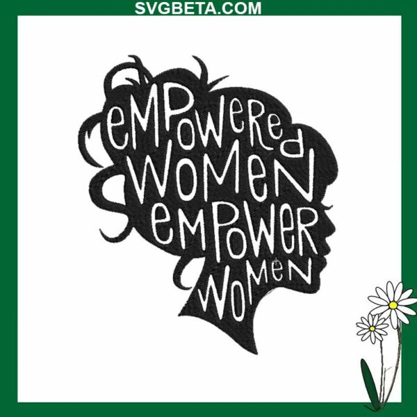 Empowered Women Embroidery Design