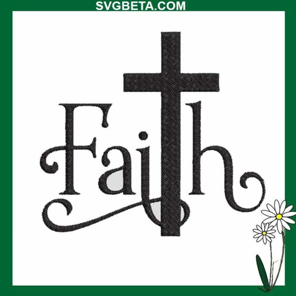 Faith Jesus Cross Embroidery File