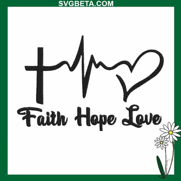Faith Hope Love Embroidery File