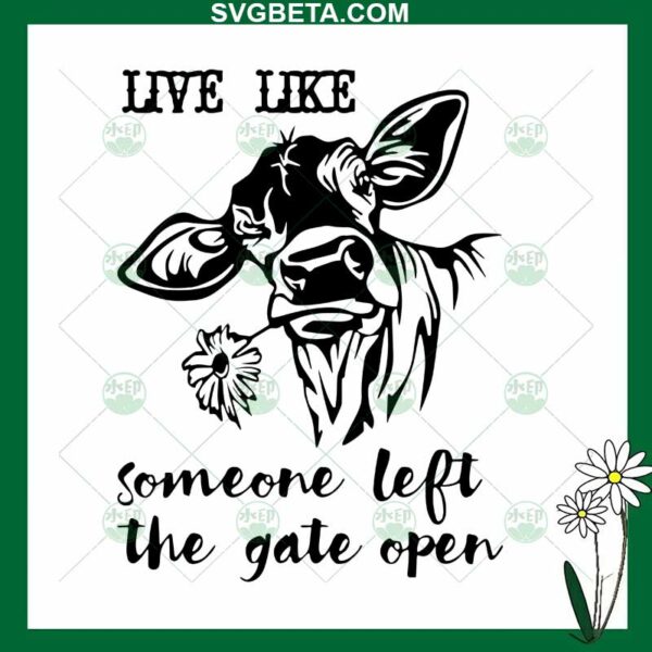 Live like someone left the gate open SVG