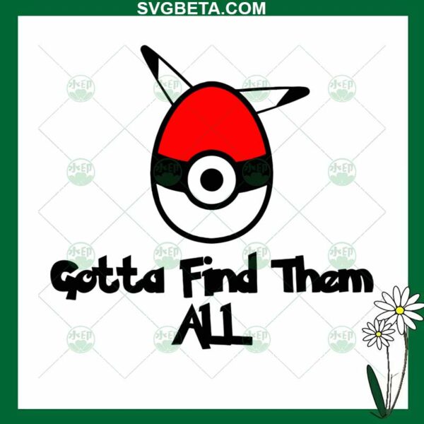 Pikachu Gotta Find Them All Easter Egg SVG