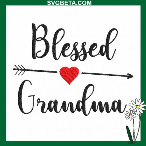 Blessed Grandma Embroidery Design, Blessed Grandma Heart Embroidery Design File