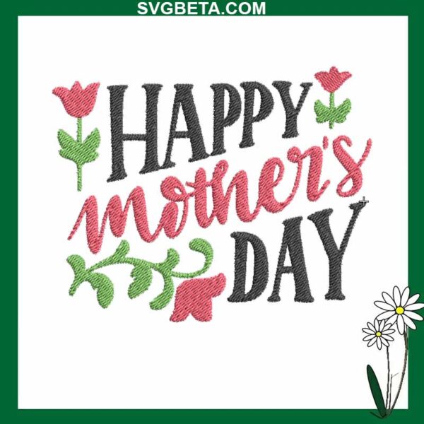 Happy Mother's Day Embroidery Design