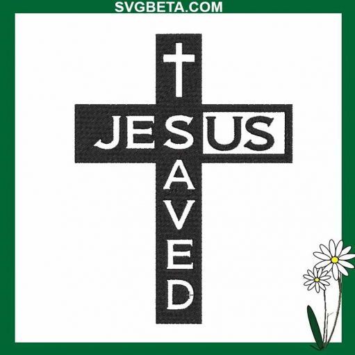 Jesus Saved Embroidery Design