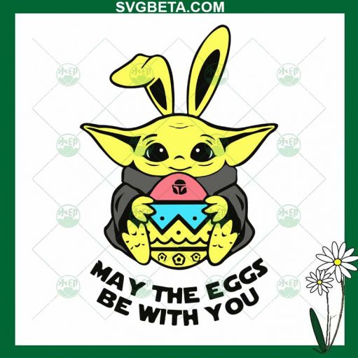 Yoda May The Eggs Be With You SVG