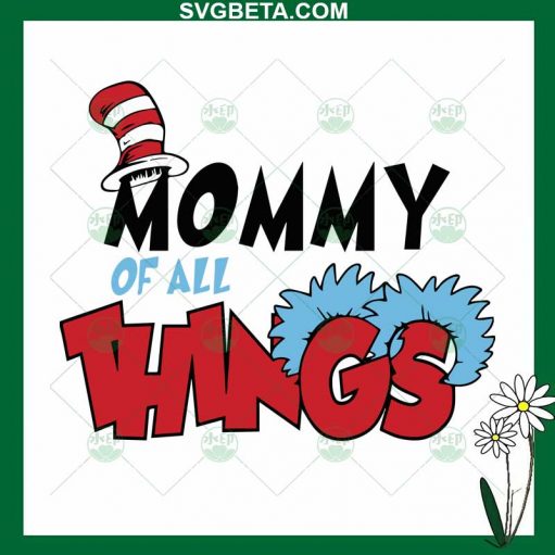 Dr Seuss Mommy Of All Thing Svg