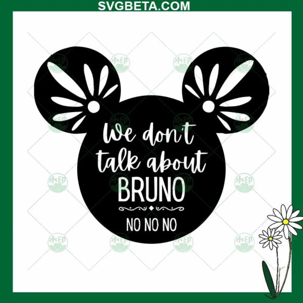 We Don't Talk About Bruno Mickey Ears SVG
