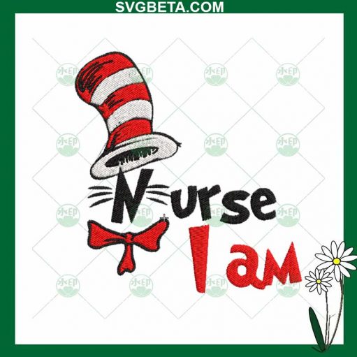 Nurse i am dr seuss embroidery design