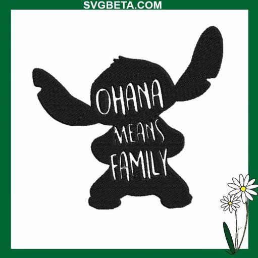 Ohana Means Family Embroidery Design