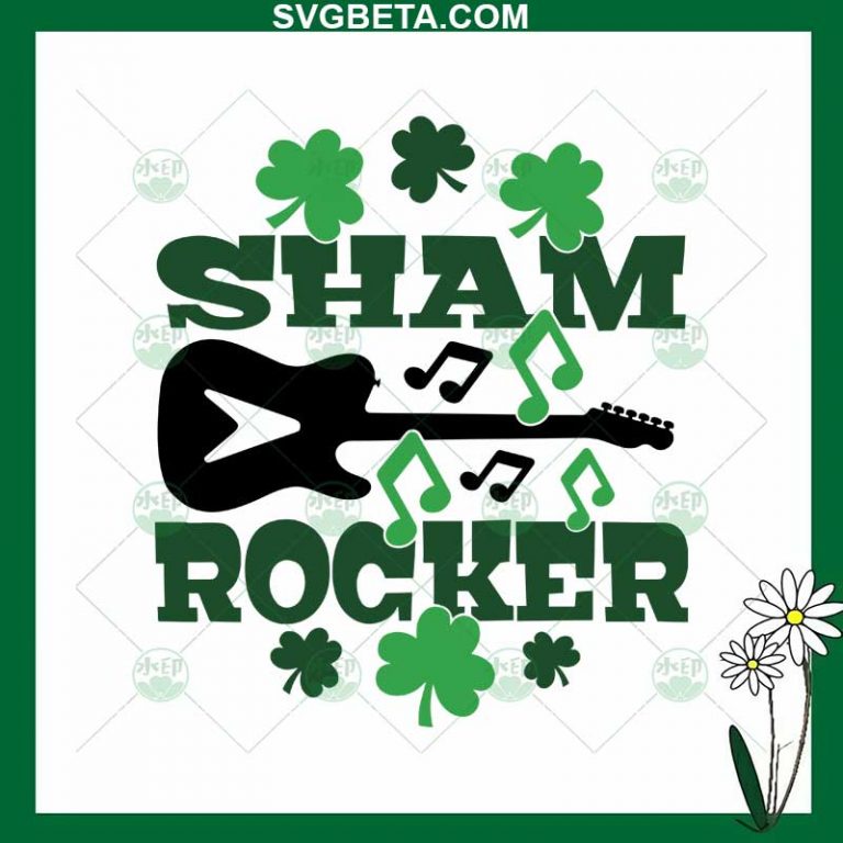 Sham Rocker SVG, St Patricks Day SVG, Shamrock SVG