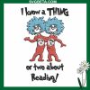 Thing 1 Thing 2 Reading Embroidery Design