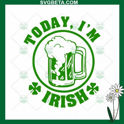 Today T'm Irish SVG