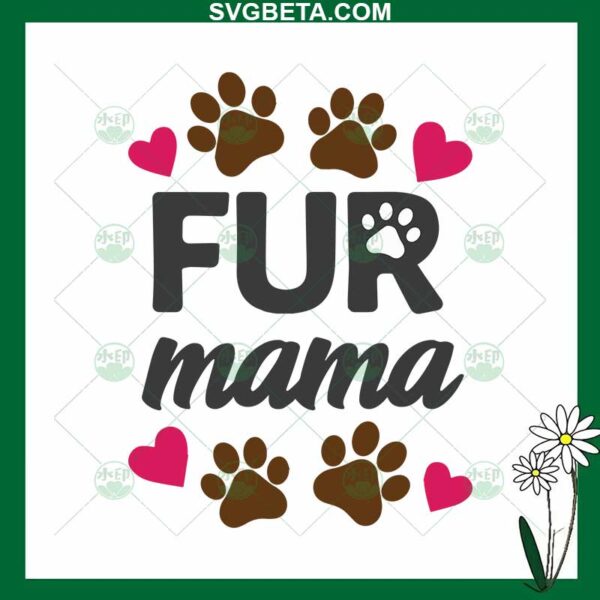 Fur Mama Dog Paw SVG