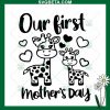 Giraffe Our First Mother's Day SVG
