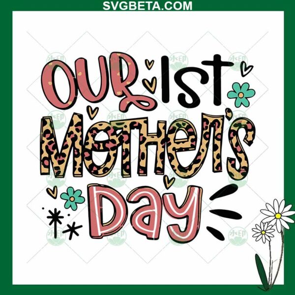 Our 1st Mother's Day SVG