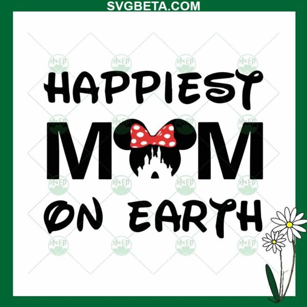 Disney Happiest Mom On Earth SVG