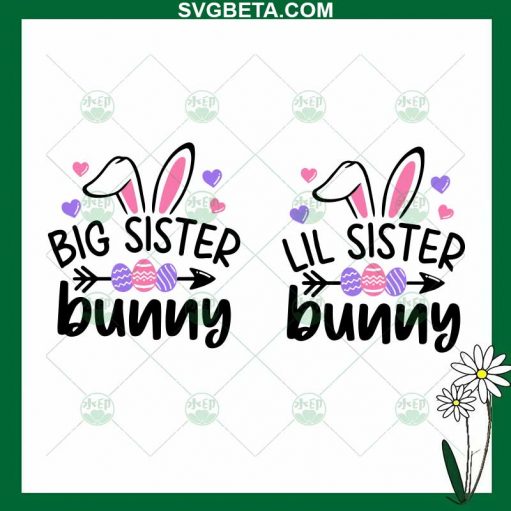 Big Sister Little Sister Bunny SVG, Bunny Happy Easter Day SVG