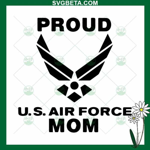Proud US Air Force Mom SVG