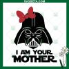 Star Wars I Am Your Mother SVG