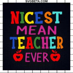 Nicest Mean Teacher Ever SVG