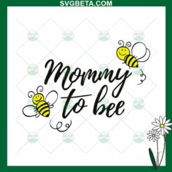 Mommy To Bee SVG