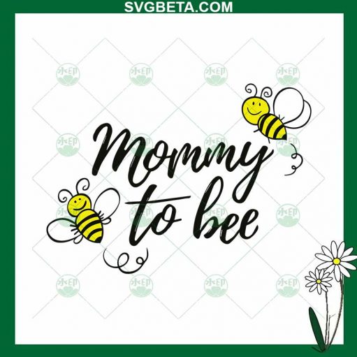 Mommy To Bee Svg