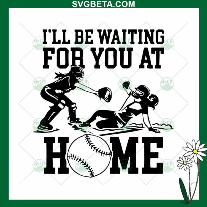 I'll Be Waiting For You At Home SVG